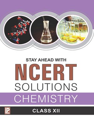 cover image of Stay Ahead with NCERT Solutions Chemistry XII